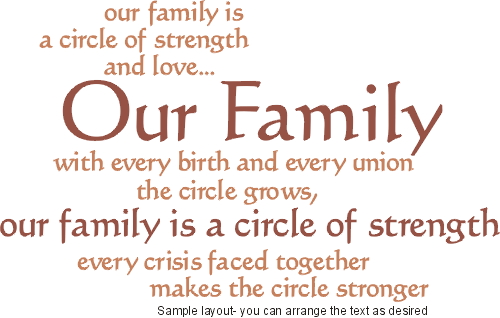 quotes on family. Sizes listed are for the "our family is a circle of strength" line, 